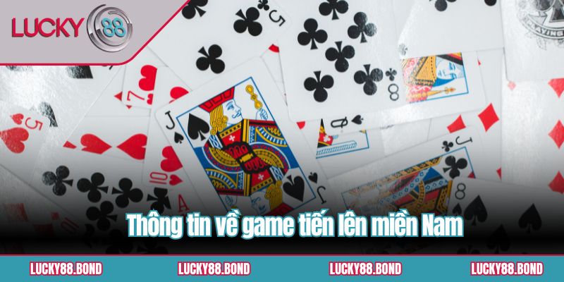 Thông tin về game tiến lên miền Nam